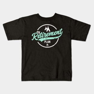 camping is my retirement plan Kids T-Shirt